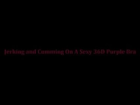 36D Purple Bra Cumshot